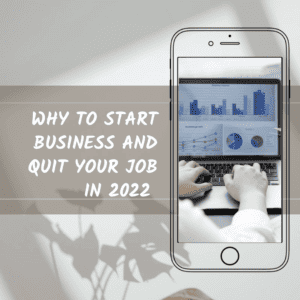 Why to start business and quit your job